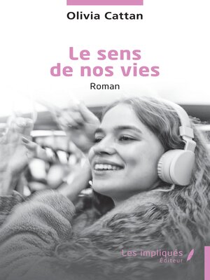cover image of Le sens de nos vies